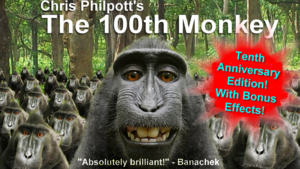 10th Anniversary 100th Monkey by Chris Philpott Fantastische Vorhersagen