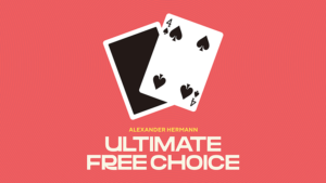 Ultimate Free Choice by Alexander Hermann & Vanishing Inc. Vorhersage mit großer Überraschung