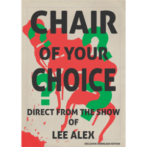 Stuhlvoraussage mit Zuschauerbeteiligung Chair Of Your Choice by Lee Alex - eBook DOWNLOAD