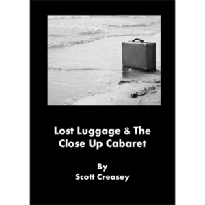 Spontan und interaktiv auftreten Lost Luggage and the Close up Cabaret by Scott Creasey - eBook DOWN