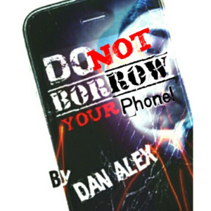 Do Not Borow Your Phone by Dan Alex - Video DOWNLOAD
