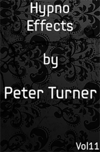 Hypno Effects (Vol 11) by Peter Turner eBook DOWNLOAD - Bühnenhypnose erlernen