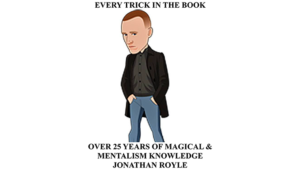 Every Trick in the Book (Over 25 Years of Magical & Mentalism Knowledge) by Jonathan Royle - eBook D