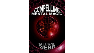 Compelling Mental Magic by Wolfgang Riebe eBook DOWNLOAD - 20 Mentaltricks
