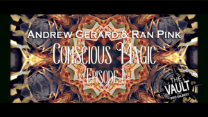 The Vault - Conscious Magic Episode 1 by Andrew Gerard and Ran Pink video DOWNLOAD Mentaleffekte