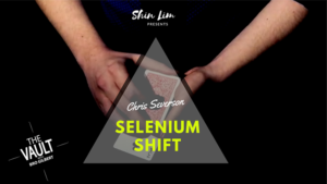 The Vault - Selenium Shift by Chris Severson and Shin Lim Presents video DOWNLOAD Neue Kartenkontrolle
