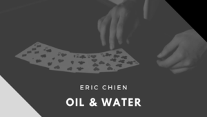 Oil & Water by Eric Chien video DOWNLOAD Rote und schwarze Karten akkurat vermischen und trennen