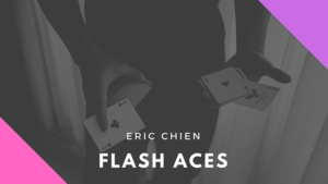Flash Aces by Eric Chien video DOWNLOAD Blitzartige As-Produktion
