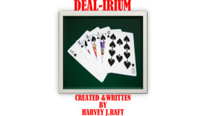 DE(A)L-IRIUM by Harvey Raft eBook DOWNLOAD Full House und Roayal Flush produzieren