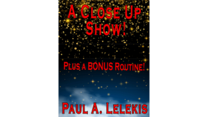 A CLOSE UP SHOW! by Paul A. Lelekis Mixed Media DOWNLOAD 3 Karten- und Münzroutinen