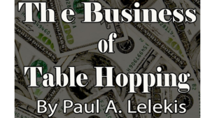 The Business of Table-Hopping by Paul A. Lelekis eBook DOWNLOAD Professionelle Table-Hopping Auftritte
