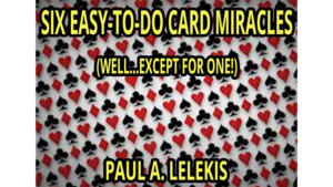 6 EZ-TO-DO CARD MIRACLES by Paul A. Lelekis eBook DOWNLOAD Neue Karten- und Mentalmirakel