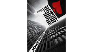 Fire When Ready by John Bannon video DOWNLOAD Neue Kartenmirakel
