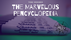 The Vault - The Marvelous Pencyclopedia by Tom Crosbie video DOWNLOAD Neue Sharpie-Routinen