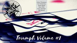 The Vault - Triumph Volume 1 video DOWNLOAD Sechs neue Triumph-Versionen