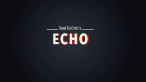 Echo: Dani's 3rd Weapon by Dani DaOrtiz - video Download Psychologie hinter Zaubertricks ohne Kartenduplikate