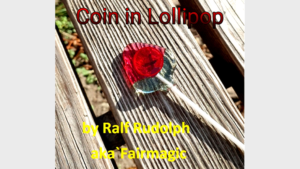 Coin in Lollipop by Ralf Rudolph aka Fairmagic video DOWNLOAD Geliehene Münze durchdringt geliehenen Lolli