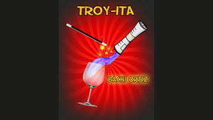 Troy - Ita by Bachi Ortiz video DOWNLOAD Seidentuch verschwinden und aus Röhre wiedererscheinen lassen