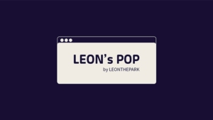Leon's POP by LEONTHEPARK video DOWNLOAD