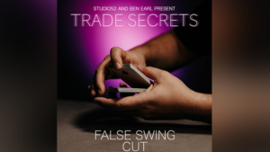 Trade Secrets #4 - False Swing Cut von Benjamin Earl und Studio 52 video DOWNLOAD