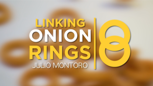 Linking Onion Rings (Gimmicks and Online Instructions) by Julio Montoro Productions sich verkettende Zwiebelringe