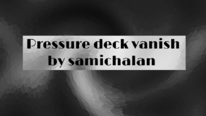 Pressure Deck Vanish von Samichalan video DOWNLOAD