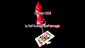 On Stem 2023 by Ralf Rudolph aka Fairmagic video DOWNLOAD Karte an Glasstiel
