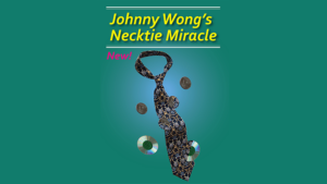 Johnny Wong's Necktie Miracle Zaubertricks mit Krawatte