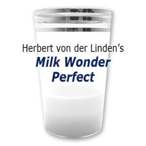 Milchglas perfekt Milk Wonder Perfect by Herbert von der Linden - Zaubertrick