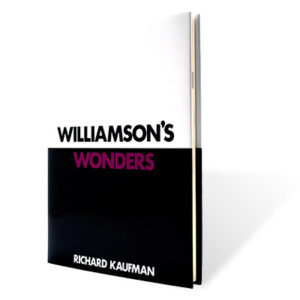 Williamson's Wonders by Richard Kaufman and David Williamson Tricks von David Williamson Zauberbuch