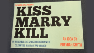 The Magic Apple presents Kiss Marry Kill by Jeremiah Smith Partyspiel Vorhersage
