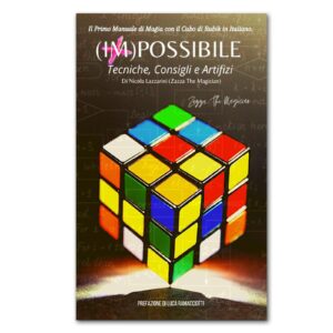 (IM)POSSIBLE: The first Manual of Magic with the Rubiks Cube