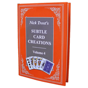 Subtle Card Creations of Nick Trost, Vol. 4 300 Seiten 100 Kartentricks